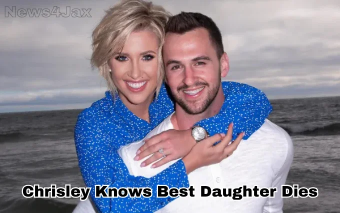 chrisley knows best daughter dies